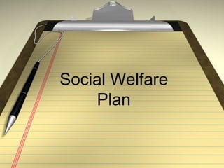 Social Welfare Plan 