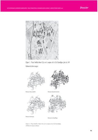 – L’amélioration du quotidien, par la mise en place d’un cadre
favorisant le vivre ensemble.
– La participation au dynamisme économique et territorial.
– La promotion d’une gestion responsable des ressources et de
l’adaptation au changement climatique
Depuis cette date, ce label a été attribué en France à 32 opéra-
tions 4
.
B. - Concept de ville intelligente (Smart City)
1° Révolution de l’internet – les réseaux sociaux
6 - La révolution numérique 5
impacte d’une manière signifi-
cative notre société et économie. L’internet et le téléphone
portable ont permis de créer des réseaux sociaux 6
(Facebook,
Tweeter, YouTube, LinkedIn,...) et de connecter plus d’un
milliard d’usagers à travers le monde. Grâce à la technologie
numérique, les membres des réseaux sociaux peuvent partager
en temps réel des informations, des données, des vidéos et des
images et interagir autour des sujets d’intérêt commun. Avec la
révolution de l’internet et du téléphone portable, la population
mondiale est entrée dans une nouvelle ère, celle du monde
« connecté ».
2° L’internet des objets
7 - L’émergence de l’internet des objets 7
a permis de connec-
ter à grande échelle des objets. Chaque « objet connecté »
dispose d’un identifiant unique ; il peut recevoir et analyser des
données et interagir avec d’autres « objets ». On peut ainsi créer
des réseaux d’objets connectés capables de réaliser localement
des analyses et des actions et d’interagir avec d’autres objets. En
2015, CISCO estime le nombre d’objets connecté à 25 milliards,
il peut atteindre près de 50 milliards en 2020.
8 - En milieux urbains, on peut créer des réseaux d’objets
connectés à différentes échelles : appartement, bâtiment, parc
de bâtiments, espace public, quartier, ville, métropole... On peut
aussi créer des réseaux « d’objets connectés » pour les réseaux
d’eau potable, d’assainissement, d’électricité, de gaz, de chaleur,
de transport... Grâce au déploiement de ces « objets » dans la
ville, on peut, d’une part, connecter les différentes composantes
des systèmes urbains, et d’autre part, connecter ces composantes
à des serveurs qui vont assurer le stockage et l’analyse des
données et l’interaction avec les systèmes urbains.
3° Émergence du concept des réseaux intelligents
(« smart grid »)
9 - Le concept des réseaux intelligents (« smart grid ») a été
initialement développé pour améliorer la sécurité de fonction-
nement des réseaux électriques 8 9 10
. Le premier projet a été mis
en place en 2005 par l’ENEL SPA en Italie. Ce projet a intégré des
compteurs électroniques, des concentrateurs installés dans les
sous-stations et un système de communication bidirectionnel qui
permet de suivre en temps réel l’état du réseau.
Depuis cette date, ce concept a connu un très grand dévelop-
pement aux États-Unis et en Europe. Actuellement, le concept
des réseaux intelligents fait partie des stratégies de modernisa-
tion et de développement des réseaux électriques dans de
nombreux pays du monde.
Le concept des réseaux intelligents a été élargi depuis quelques
années aux réseaux d’eau potable 11
avec l’objectif de réduire
les fuites et d’améliorer la sécurité de fonctionnement. Actuel-
lement il s’étend aux autres réseaux urbains comme les réseaux
d’assainissement 12 13
, de chauffage urbain 14
et d’éclairage
public 15
.
4° Émergence du concept de ville intelligente
10 - L’association en milieu urbain des réseaux sociaux et des
réseaux d’objets connectés est à la base du concept de la ville
intelligente (« smart city »). Le concept de ville intelligente est
basé sur la création des services intelligents (« smart services »)
où on peut associer à la fois les objets et les acteurs de la ville
(habitants, usagers, collectivités, opérateurs, gestionnaires de
parcs,...) autour des services urbains : eau, énergie, transport/
mobilité, gestion des déchets, éducation, culture, services admi-
nistratifs... L’idée étant de collecter des données sur ces services
à travers les réseaux sociaux et les réseaux d’objets connectés,
de les analyser, d’étudier leurs interactions avec les autres
services et de partager les données et les analyses avec les
publics concernés afin de prendre des décisions collectives pour
rendre ces services plus performants.
11 - La collecte de données en temps réel permet de réagir
rapidement en cas d’anomalie ou de défaillance de fonctionne-
ment des composantes des systèmes urbains afin d’en limiter
l’impact, d’assurer la continuité de fonctionnement en mode
dégradé et de procéder rapidement au rétablissement de son
fonctionnement normal.
12 - L’analyse des données historiques et des données en temps
réel à différentes échelles permet de mieux comprendre le fonc-
tionnement des systèmes et services urbains et de pouvoir ainsi
optimiser leur fonctionnement à travers la réduction des
consommations des ressources, l’amélioration de la régulation
de fonctionnement des systèmes urbains, et l’amélioration des
services rendus aux usagers.
Ce concept permet aussi de mettre à disposition des usagers des
informations pertinentes sur leur environnement et services,
d’interagir avec eux et de les associer dans la prise de décision
et de renforcer ainsi leur rôle d’acteur dans le développement de
leur ville.
2. Apport du concept de la ville
intelligente aux projets d’écoquartier
13 - Comme indiqué ci-dessus, le concept d’écoquartier vise
la création d’un écosystème à l’échelle du quartier pour favori-
ser l’implication de tous les acteurs du quartier, la mise en place
d’outils de concertation et de suivi, l’amélioration du vivre
ensemble, la participation au dynamisme économique et terri-
torial et la promotion d’une gestion responsable des ressources.
14 - Le concept de ville intelligente peut apporter une contri-
bution significative aux différentes phases du projet d’écoquar-
tier.
4. http://www.territoires.gouv.fr/les-écoquartiers
5. https ://fr.wikipedia.org/wiki/R%C3%A9volution_num%C3%A9rique
6. https ://fr.wikipedia.org/wiki/R%C3%A9seau_social
7. https ://fr.wikipedia.org/wiki/Internet_des_objets
8. http://www.cse.wustl.edu/~jain/cse574-10/ftp/grid/
9. https ://www.nema.org/Communications/Documents/
smartGrid_BuildingOnTheGrid_4web.pdf
10. http://www.cre.fr/reseaux/reseaux-intelligents/reseaux-electriques-
intelligents
11. http://www.smartgrids-cre.fr/index.php ?p=reseaux-eau-intelligence-potable-
assainissement
12. http://www.eau-artois-picardie.fr/IMG/pdf/
presentation_Ixsane_181012.pdf
13. http://www.eau-artois-picardie.fr/IMG/pdf/
presentation_Ixsane_181012.pdf
14. http://www.smartgrids-cre.fr/index.php ?p=reseaux-chaleur-froid-
intelligents
15. http://www.smartgrids-cre.fr/index.php ?p=eclairage-mobilier-intelligents-
reseau-eclairage
59
ACTESPRATIQUES& INGÉNIERIEIMMOBILIÈRE - REVUETRIMESTRIELLELEXISNEXISJURISCLASSEUR - JANVIER-FÉVRIER-MARS 2016 Dossier
 