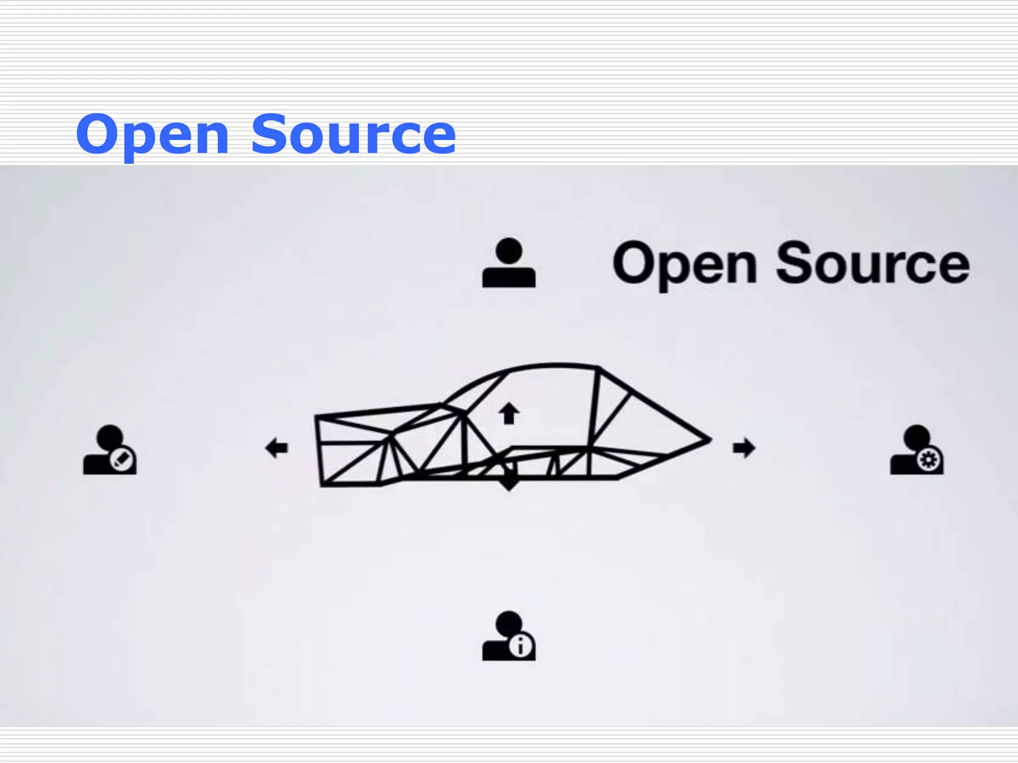 Open Source 
 
