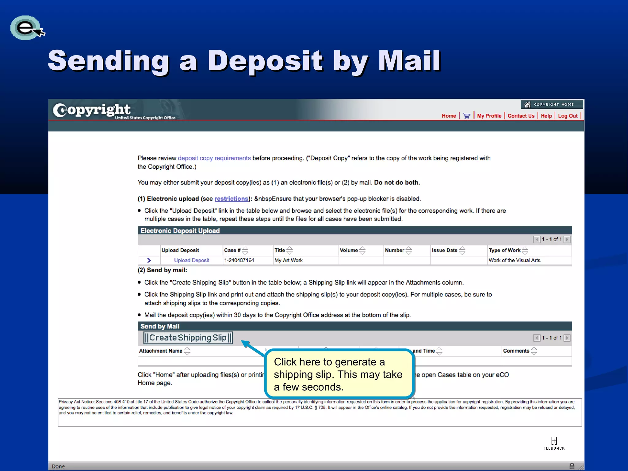 Sending a Deposit by Mail




              Click here to generate a
              shipping slip. This may take
              a few seconds.
 