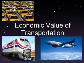 Economic Value of Transportation 