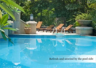 Refresh and unwind by the pool side
 