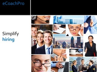eCoachPro Simplify hiring 
