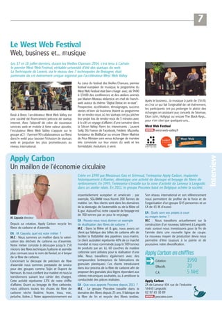 7
M. Cayuela directeur
ApplyCarbonenchiffres
Création
Effectifs
C.A.
1990
20
5 M€
Créée en 1990 par Messieurs Gau et Grimoud, l’entreprise Apply Carbon, implantée
historiquement à Riantec, développe une activité de découpe et broyage de fibres de
renforcement. En 1995, l’entreprise s’installe sur la zone d’activité de Lanveur à Languidic
dans un atelier relais. En 2011, le groupe Procotex basé en Belgique achète la société.
Apply Carbon
ZA de Lanveur 404 rue de l’industrie
56440 Languidic
02 97 65 10 89
procotex.com
Apply Carbon
Un maillon de l’économie circulaire
Depuis sa création, Apply Carbon recycle les
fibres de carbone et d’aramide.
EA : M. Cayuela, quel est votre métier ?
M.C : Nous sommes un maillon dans la valori-
sation des déchets de carbone ou d’aramide.
Notre métier consiste à découper jusqu'à 250
microns des fibres techniques (carbone et aramide
plus connues sous le nom de Kevlar), et à broyer
de la fibre de carbone.
Concernant la découpe de précision de fibre
d’aramide nous sommes prestataire de service
pour des groupes comme Teijin et Dupont de
Nemours. Ils nous confient leur matière et nous la
transformons suivant leur cahier des charges.
Cette activité représente 13% de notre chiffre
d’affaires. Quant au broyage de fibre carbonée,
nous utilisons toutes les chutes de fibre de
carbone sèche (bobine, feutre, tissu, vrac,
peluche, lisière...). Notre approvisionnement est
essentiellement européen et américain ; par
exemple, SGL-BMW nous fournit 200 Tonnes de
matière /an. Nos clients sont dans les domaines
de la plasturgie, de l’automobile ou de la filière oil
& gaz. Aujourd’hui, notre capacité de broyage est
de 700 tonnes par an pour le recyclage.
EA : Pouvez-vous nous donner un exemple
de réutilisation des fibres de carbone ?
M.C : Dans la filière oil & gaz, nous avons un
client qui fabrique des billes de carbone afin de
faciliter la flottabilité des pipelines sous-marins.
Ce client australien représente 40% de ce marché
mondial et nous commande jusqu’à 500 tonnes
de produits par an. Ici, 60 couches de matière
carbonée sont utilisées pour la réalisation d’une
bille. Nous travaillons également avec des
compounders (entreprises de fabrications de
granulats plastiques). Ces clients introduisent
dans leur process de la fibre de carbone afin de
proposer des granulats plus légers répondant aux
critères mécaniques souhaités, ou à améliorer la
conductivité des pièces réalisées.
EA : Que vous apporte Procotex depuis 2011 ?
M.C : Le groupe Procotex travaille dans le
domaine des fibres depuis 25 ans. Il fabrique de
la fibre de lin et recycle des fibres textiles.
Son réseau international et son référencement
nous permettent de profiter de la force et de
l’organisation d’un groupe (145 personnes et un
CA de 45 M d’euros).
EA : Quels sont vos projets à court
ou moyen terme ?
M.C : Nous travaillons actuellement sur la
construction d’un nouveau bâtiment à Languidic
mais surtout nous investissons pour la fin de
l’année dans une nouvelle ligne de coupe.
Ce nouveau moyen de production devra nous
permettre d’être toujours à la pointe et de
poursuivre notre diversification.
Interview
Les 17 et 18 juillet derniers, durant les Vieilles Charrues 2014, s’est tenu à Carhaix
le premier West Web Festival, véritable université d’été des startups du web.
La Technopole de Lorient, via le réseau des 7 technopoles de Bretagne, était
partenaire de cet événement unique organisé par l’accélérateur West Web Valley.
Le West Web Festival
Web, business et... musique
Basé à Brest, l’accélérateur West Web Valley est
une société de financement précoce de startup
internet. Avec l'objectif de créer de nouveaux
services web et mobile à forte valeur ajoutée,
l’incubateur West Web Valley s'appuie sur le
groupe aC3 / Evernet (90 collaborateurs sur Brest
dans le web) pour booster l'éclosion de startups
web et propulser les plus prometteuses au
niveau international.
Au cœur du festival des Vieilles Charrues, premier
festival européen de musique, le programme du
West Web Festival était bien chargé avec, de 9h00
à 15h00 des conférences et des ateliers animés
par Marion Moreau rédactrice en chef de French-
web autour du thème “Digital Detox en re-start”.
Prospective, accélération, témoignages, success
stories et bien sûr business étaient au programme
de ce rendez-vous où les startups ont pu pitcher
leur projet lors de rendez-vous de 5 minutes avec
à la clé un voyage d’affaires d’une semaine dans
la Silicon Valley. Parmi les intervenants : Laurent
Solly, DG France de Facebook, Frédéric Mazzella,
fondateur de BlaBlaCar ou encore Olivier Mathiot
de Price Minister sont venus échanger de manière
très conviviale sur leur vision du web et les
formidables évolutions à venir.
Après le business... la musique à partir de 15h30,
et c’est ce qui fait l’originalité de cet événement,
les participants ont pu prolonger le plaisir des
échanges en assistant aux concerts de Stromae,
Elton John, Hollysyz ou encore The Black Keys...
pour n’en citer que quelques-uns...
West Web Festival
west-web-valley.fr
Revue AUDELOR #23:Mise en page 1 23/07/14 15:10 Page 7
 