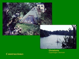 Christiania Copenhagen, Denmark Construcciones 