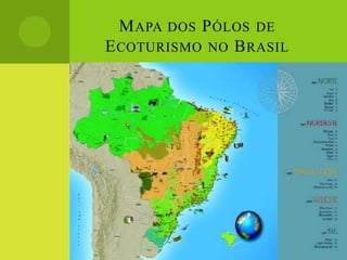 Mapa dos Pólos de Ecoturismo no Brasil