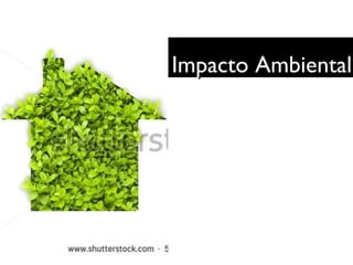 Impacto Ambiental
 