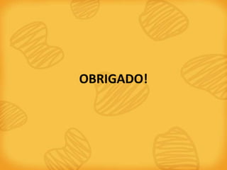 OBRIGADO!
 