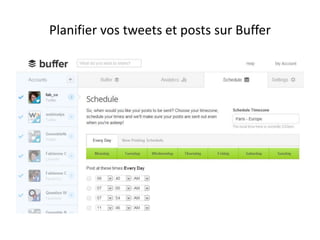 Planifier vos tweets et posts sur Buffer 
 