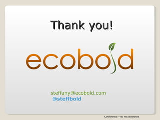 [email_address] @steffbold Confidential – do not distribute Thank you! 