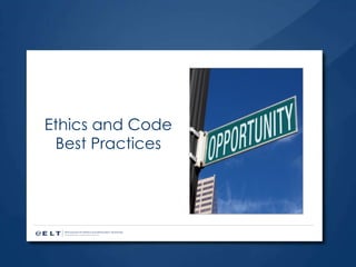 Ethics and Code Best Practices 