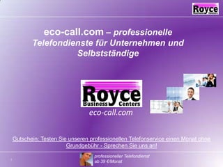 eco-call.com – professionelle Telefondienste für Unternehmen und Selbstständige<br />eco-call.com<br />Gutschein: Testen S...