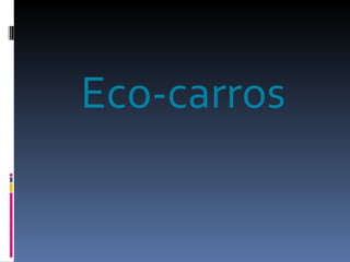 Eco-carros 