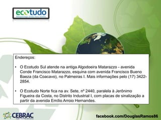 A ECOCIDADANIA E VOCÊ!
facebook.com/DouglasRamos86
 