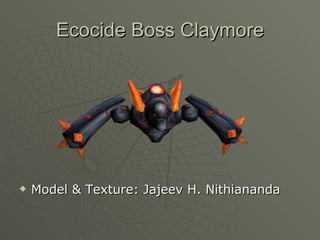 Ecocide Boss Claymore ,[object Object]