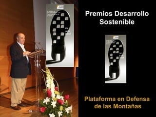 Premios Desarrollo Sostenible Plataforma en Defensa de las Montañas 