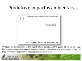 Evolução da GA em empresasRedução na fonte: ciclo de Vida