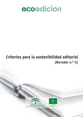 Criterios para la sostenibilidad editorial
(Borrador n.º 5)
 
