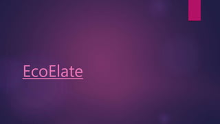 EcoElate
 