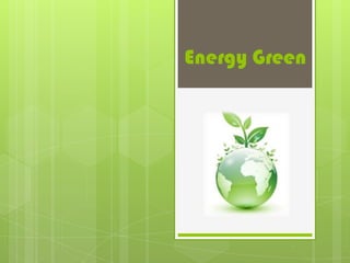 Energy Green
 