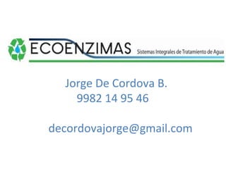 Jorge De Cordova B.
    9982 14 95 46

decordovajorge@gmail.com
 