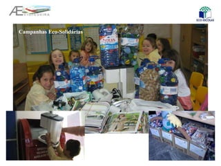 Campanhas Eco-Solidárias
 