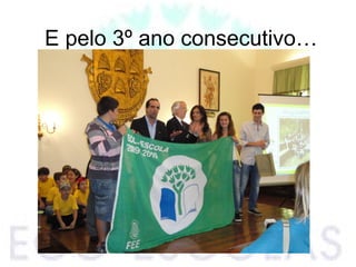 E pelo 3º ano consecutivo…
 