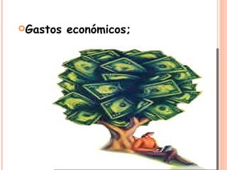 Gastos económicos; 