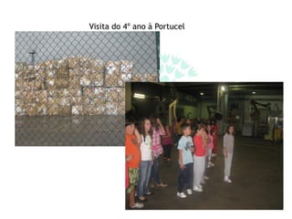 Visita do 4º ano à Portucel
 