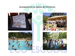 Acampamento na Quinta de Pentieiros.
 