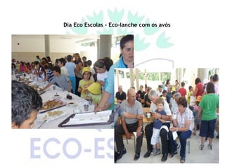 Dia Eco Escolas - Eco-lanche com os avós
 
