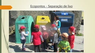 Ecopontos - Separação de lixo
 