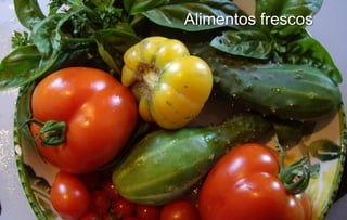 Alimentos frescos
 