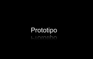 Prototipo
 