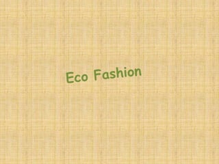 Eco Fashion 