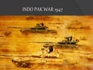 INDO PAK WAR 1947
 