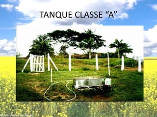 TANQUE CLASSE “A”