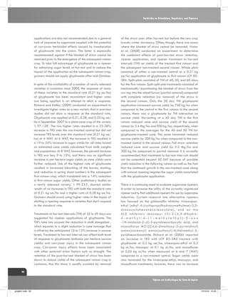 Herbicides as Stimulators, Regulators, and Ripeners

applications are also not recommended due to a general
lack of response by sugarcane coupled with the potential
of carryover herbicidal effects caused by translocation
of glyphosate into the crown. The latter is especially
recommended against if the blanket of straw cannot be
removed prior to the emergence of the subsequent ratoon
crop. To take full advantage of glyphosate as a ripener
for enhancing sugar levels at harvest and to reduce the
impact of the application on the subsequent ratoon crop,
growers should not apply glyphosate after mid-October.
In spite of the availability of a number of newly released
varieties in Louisiana since 2000, the response of many
of these varieties to the standard rate (0.21 kg ae/ha)
of glyphosate has been inconsistent and higher rates
are being applied in an attempt to elicit a response.
Richard and Dalley (2009) conducted an experiment to
investigate higher rates on a new variety that in previous
studies did not show a response at the standard rate.
Glyphosate was applied at 0.21, 0.28, and 0.35 kg ae/
ha in September 2007 to a plant-cane crop of the variety
‘L 97-128’. The two higher rates resulted in a 33-38%
increase in TRS over the non-treated control but did not
increase TRS levels over the standard rate (0.21 kg ae/
ha) at 4 WAT. At 6 WAT, the increase in TRS resulted in
a 19 to 34% increase in sugar yields for all rates based
on estimated cane yields calculated from stalk weights
and populations. At 8 WAT, however, the percent increase
in TRS was less, 9 to 10%, and there was no significant
increase in per hectare sugar yields as cane yields were
further reduced. Use of the highest rate of glyphosate
resulted in increased bleaching of the leaves, stunting,
and reduction in spring shoot numbers in the subsequent
first-ratoon crop, which translated into a 14% reduction
in first-ratoon sugar yields. Other preliminary studies on
a newly released variety,’ L 99-233’, showed similar
results of no increases in TRS with both the standard rate
of 0.21 kg ae/ha and a higher rate of 0.28 kg ae/ha.
Growers should avoid using higher rates in the hopes of
eliciting a ripening response in varieties that don’t respond
to the standard rate.
Treatments to harvest intervals (THI) of 35 to 49 days are
suggested for ripener applications of glyphosate. The
THI’s take into account the reduction in stalk elongation ,
which equates to a slight reduction in cane tonnage that
is offset by the anticipated 10 to 15% increase in sucrose
levels. Treatment to harvest interval can affect both level
of response to glyphosate (enhance per hectare sucrose
yields) and carryover injury in the subsequent ratoon
crop. Carryover injury effects have been associated
with other external stress factors such as drought. The
retention of the post-harvest blanket of straw has been
shown to reduce yields of the subsequent ratoon crop in
Louisiana, thus this stress is usually avoided by removal

of the straw soon after harvest but before the new crop
breaks winter dormancy. Often, though, there are areas
where the blanket of straw cannot be removed. Viator
et al. (2008) conducted an experiment to determine
the combined effects of post-harvest straw retention,
ripener application, and ripener treatment to harvest
intervals (THI) on yields of the treated first ratoon and
the subsequent non-treated second ratoon. Whole plots
consisted of either a non-treated control or a 0.21 kg
ae/ha application of glyphosate to first ratoon LCP 85384. Split-plots consisted of THI of 40, 50, and 60 days
for the first ratoon. Split-split plot treatments consisted of
mechanically repositioning the blanket of straw from the
row top into the wheel furrow (partial removal) compared
with complete retention (no removal) of the straw in
the second ratoon. Only the 50 day THI glyphosate
application increased sucrose yield, by 740 kg/ha when
compared to the control in the first ratoon. In the second
ratoon, there was a glyphosate by THI interaction on
sucrose yield. Harvesting at a 60 day THI in the first
ratoon reduced cane and sucrose yield of the second
ratoon by 5.4 Mg/ha and 900 kg/ha, respectively, when
compared to the averages for the 40 and 50 THI for
glyphosate-treated cane. This same treatment reduced
sucrose yields by 300 kg/ha when compared to the nontreated control in the second ratoon. Full straw retention
reduced cane and sucrose yield by 2.3 Mg/ha and
300 kg/ha compared to partial removal. It is currently
recommended that treatment to harvest intervals should
not be extended beyond 50 DAT because of possible
yield reduction in the following ratoon as well as the fact
that the continued growth in the non-treated cane along
with natural ripening negates the sugar yields associated
with the glyphosate application.
There is a continuing need to evaluate sugarcane ripeners
in order to increase the utility of the currently registered
ripener and to find additional ripeners for use by sugarcane
industries. Current research into alternative ripeners
has focused on the gibberellin inhibitor trinexapacethyl [ethyl 4-(cyclopropylhydroxymethylene)-3,5d i oxo c yc l o h ex a n e c a r b ox y l a t e ] , a n d o n t h e
ALS inhibitors imazapyr (±)-2-[4,5-dihydro4-methyl-4-(1-methylethyl)-5-oxo
-1H-imidazol-2-yl]-3-pyridinecarboxylic acid, and
nicosulfuron M2-[[[[4,6-dimethoxy-2-pyrimidinyl)
amino]carbonyl] amino]sulfonyl]-N,Ndimethyl-3pyridinecarboxamide. Richard et al. (2006) reported
an increase in TRS with LCP 85-384 treated with
glyphosate at 0.2 kg ae/ha, trinexapac-ethyl at 0.3
kg ai/ha, imazapyr at 0.1 kg ai/ha, and nicosulfuron
at 0.05 kg ai/ha when measured at 6 and 7 (WAT)
compared to a non-treated control. Sugar yields were
also increased for the trinexapac-ethyl, imazapyr, and
nicosulfuron treatments; however, there was no increase

90
Tópicos em Ecofisiologia da Cana de Açúcar

_projeto1.indb 90

13/10/10 10:22

 