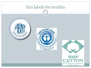 Eco labels for textiles
 