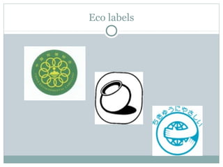 Eco labels
 