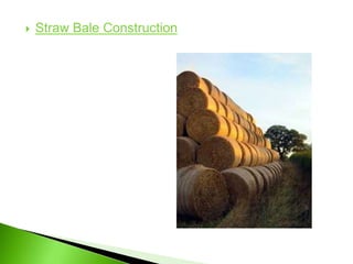  Straw Bale Construction
 