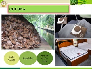 COCONA
Light
Weight
Stretchable
Resistant
to UV--
Light
 