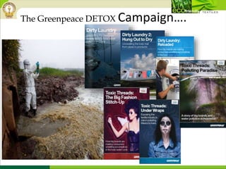 The Greenpeace DETOX Campaign….
 