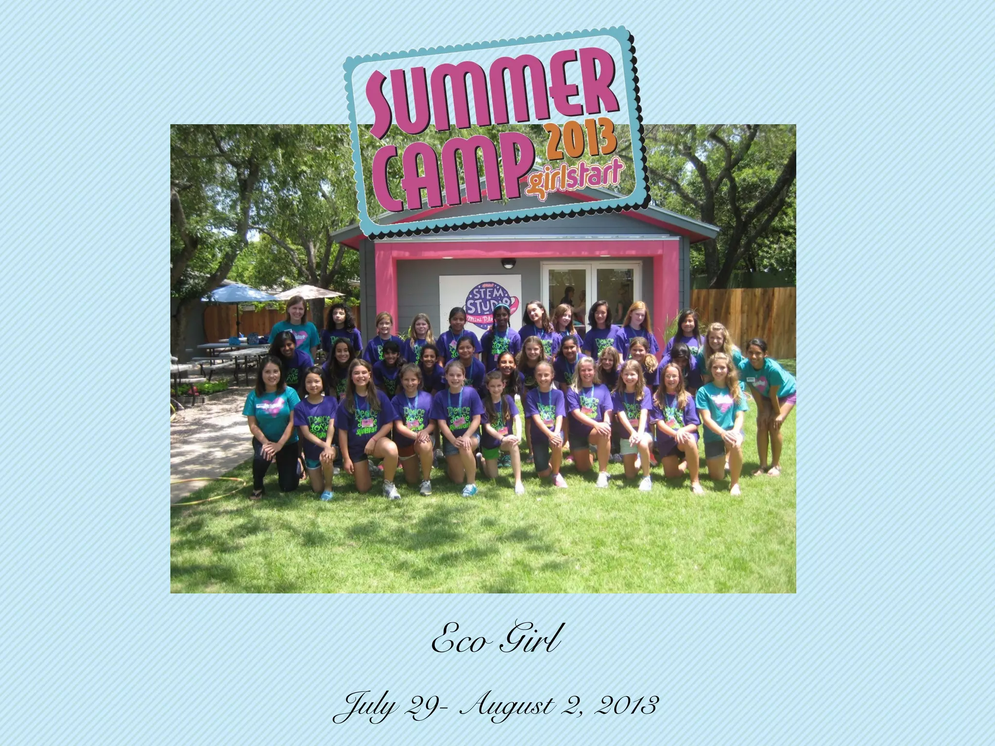 Eco Girl
July 29- August 2, 2013