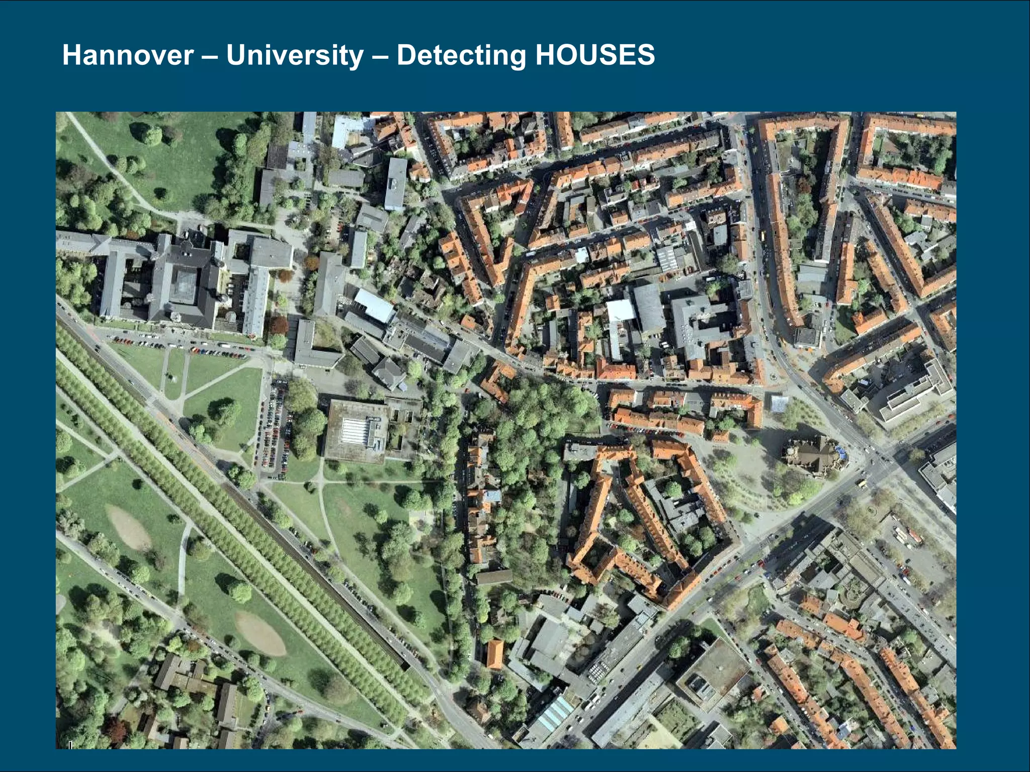 Hannover – University – Detecting HOUSES 