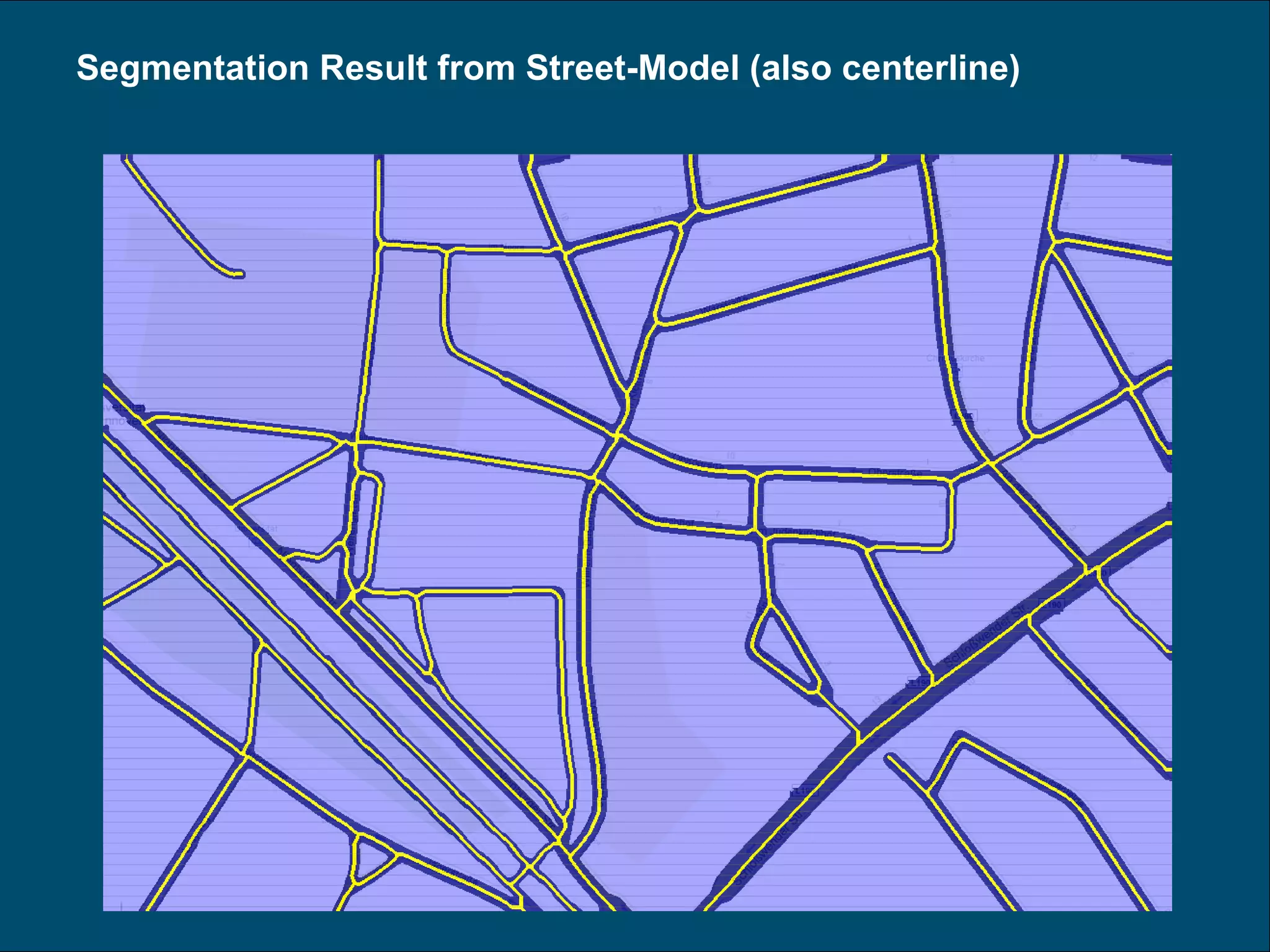 Segmentation Result from Street-Model (also centerline) 