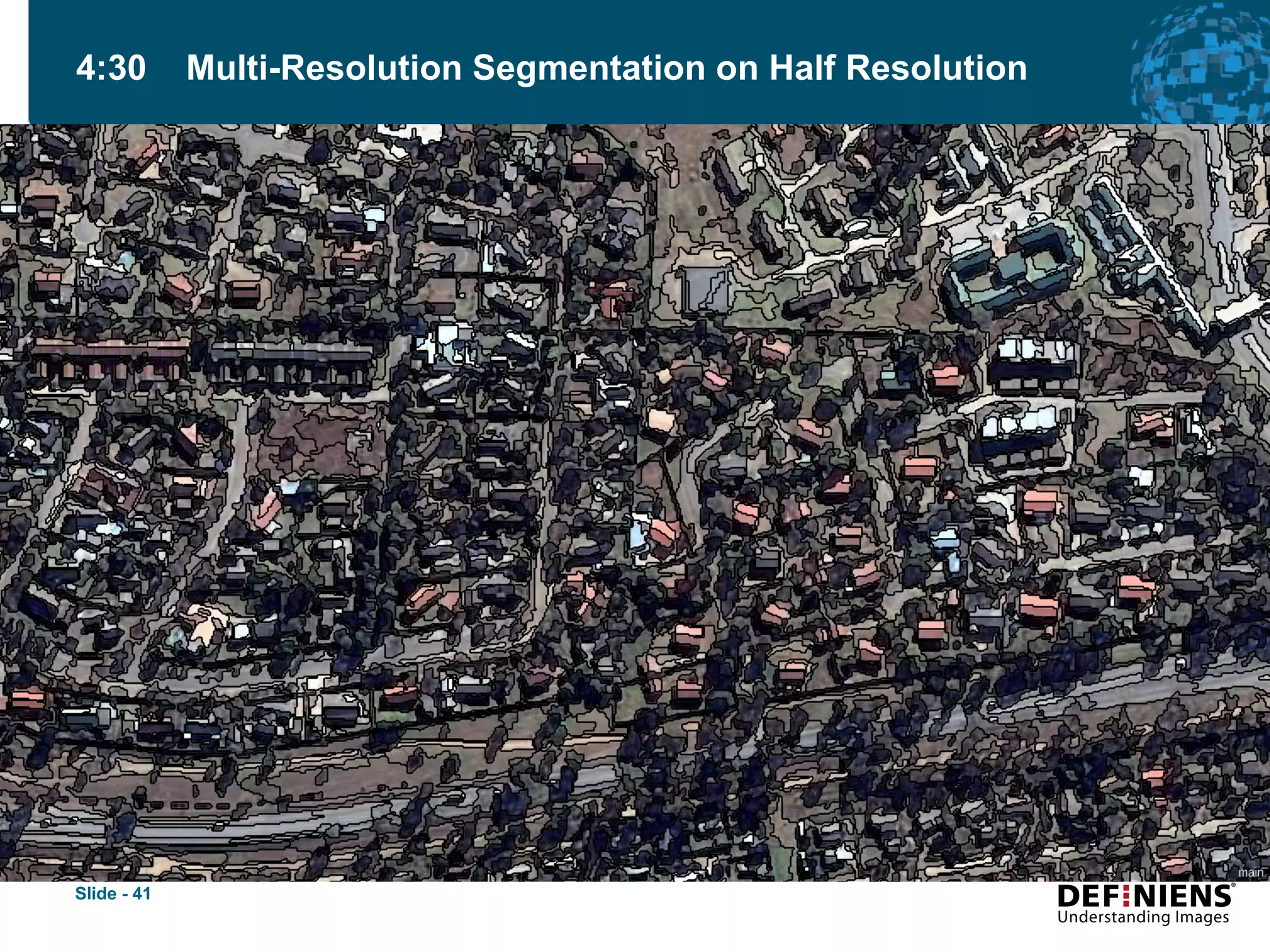 4:30  Multi-Resolution Segmentation on Half Resolution 