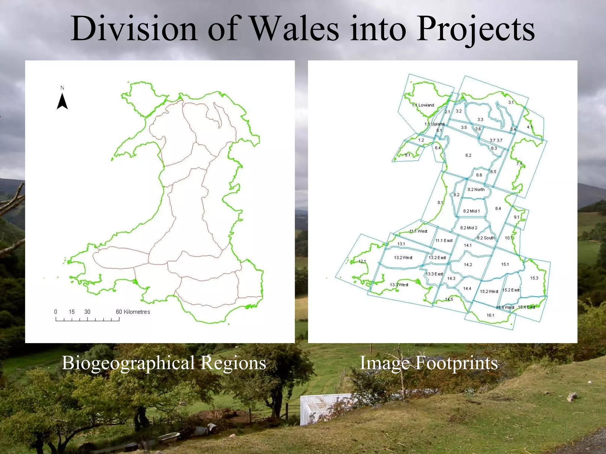 Division of Wales into Projects Biogeographical Regions Image Footprints 