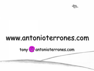 www.antonioterrones.com antonioterrones.com tony 