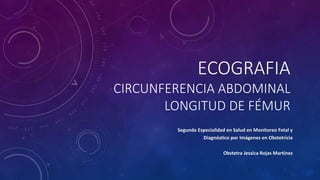 Ecografía Obstétrica: Circunferencia Abdominal y Líquido Amniótico